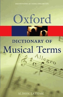 The Oxford Dictionary of Musical Terms - Oxford University Press