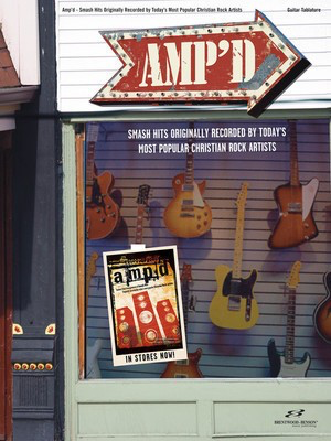 Amp'd - Smash Hits Originally Recorded by Today's Most Popular Christian Rock - Guitar|Piano|Vocal Scott Williamson Brentwood-Benson Piano, Vocal & Guitar