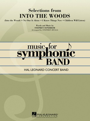 Selections from Into the Woods - Stephen Sondheim - Stephen Bulla Hal Leonard Score/Parts