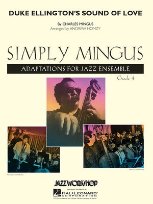 Duke Ellington's Sound of Love - Charles Mingus - Andrew Homzy Jazz Workshop, Inc. Score/Parts
