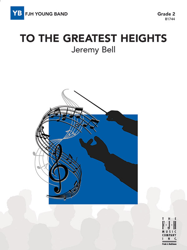 To the Greatest Heights - Concert Band Conductor Score & Parts (Digital Download)