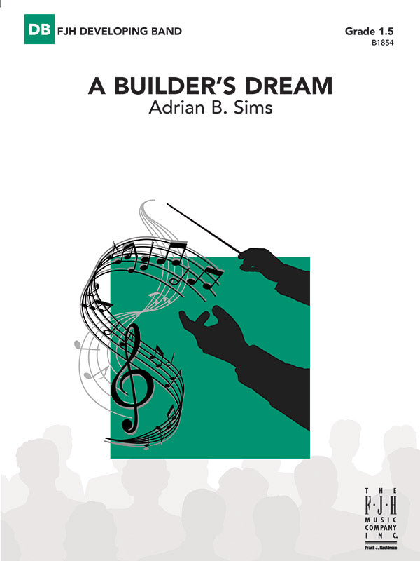 A Builder's Dream - Concert Band Conductor Score & Parts (Digital Download)