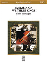 Fantasia on We Three Kings - Full Orchestra Conductor Score & Parts (Digital Download)