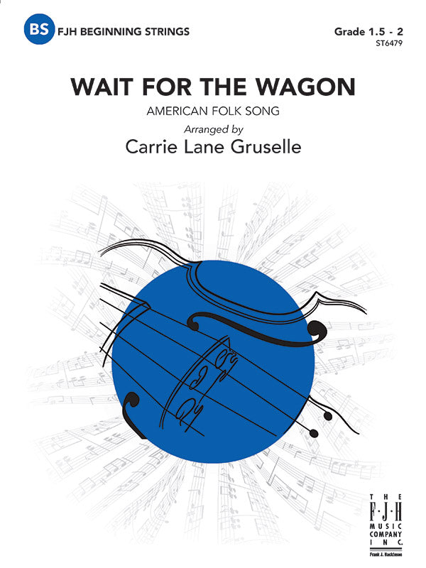 Wait for the Wagon - String Orchestra Conductor Score & Parts (Digital Download)