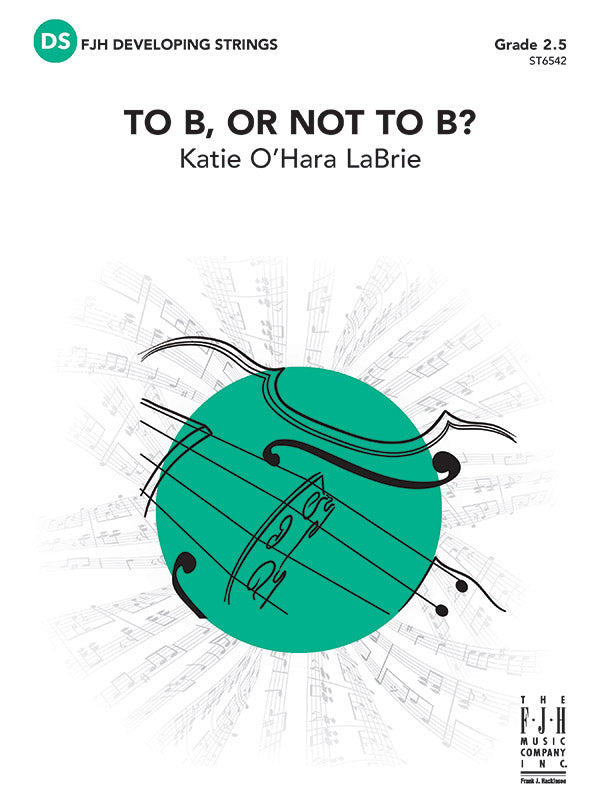 To B, or Not to B? - String Orchestra Conductor Score & Parts (Digital Download)