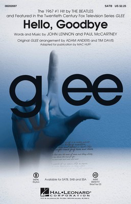 Hello, Goodbye - (featured in Glee) - John Lennon|Paul McCartney - SATB Adam Anders|Tim Davis Hal Leonard Choral Score Octavo