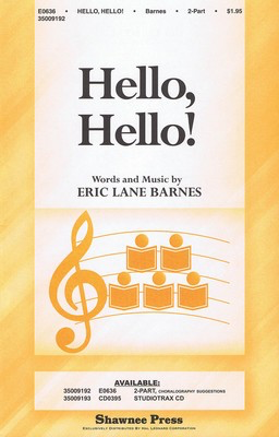 Hello, Hello! - Eric Lane Barnes - 2-Part Shawnee Press Choral Score Octavo