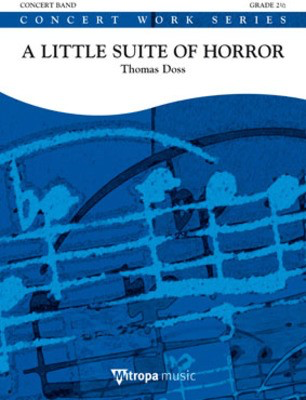 A Little Suite of Horror - Thomas Doss - Mitropa Music Score/Parts