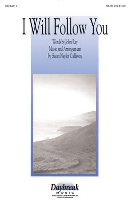 I Will Follow You - John A. Ray|Susan Naylor Callaway - SATB Hal Leonard Choral Score Octavo