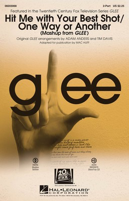 Hit Me With Your Best Shot/One Way or Another - (Mash-up from Glee) - Deborah Harry|Eddie Schwartz|Nigel Harrison - 2-Part Adam Anders|Peer Astrom Hal Leonard Choral Score Octavo