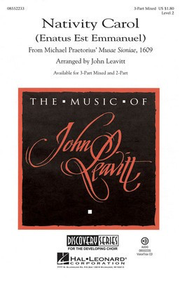 Nativity Carol - (Enatus est Emmanuel) Discovery Level 2 - Michael Praetorius - 2-Part John Leavitt Hal Leonard Octavo