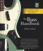 The Bass Handbook - A Complete Guide for Mastering the Bass Guitar - Bass Guitar Adrian Ashton Backbeat Books /CD