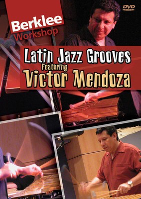 Latin Jazz Grooves - Berklee Workshop Series - Percussion Victor Mendoza Berklee Press DVD