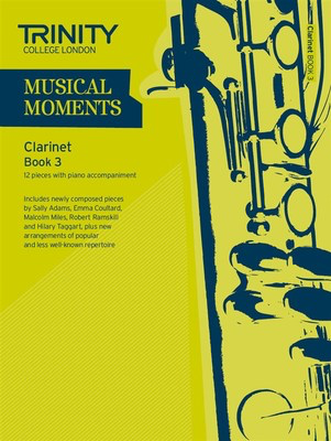 Musical Moments Clarinet Book 3 - Clarinet Trinity College London