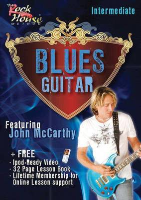John McCarthy - Blues Guitar - Intermediate - Guitar John McCarthy Rock House Guitar Solo DVD