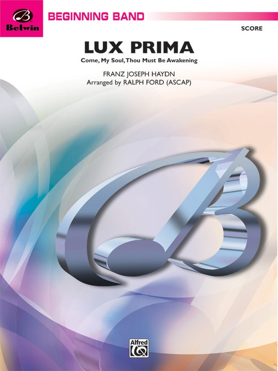 Lux Prima (Come, My Soul, Thou Must Be Awakening) - Concert Band Conductor Score & Parts (Digital Download)