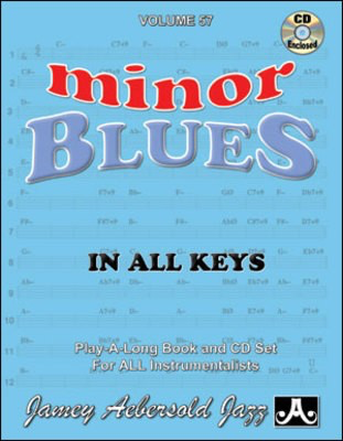 Minor Blues In All Keys - Volume 57 - Play-A-Long Book and CD Set for All Instrumentalists - Jamey Aebersold - All Instruments Jamey Aebersold Jazz Lead Sheet /CD