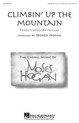 Climbin' Up the Mountain - SATB divisi Moses Hogan Hal Leonard Choral Score Octavo