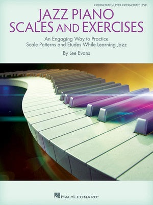 Jazz Piano Scales & Exercises - Lee Evans - Hal Leonard