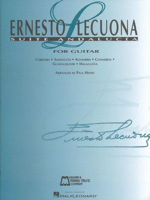Ernesto Lecuona - Suite Andalucia - Ernesto Lecuona - Paul Henry Hal Leonard Guitar TAB