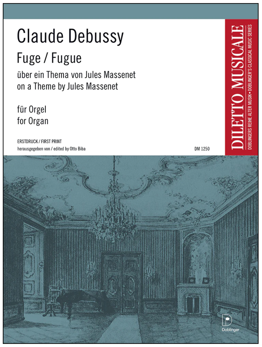 Debussy - Fugue on a Theme of Massenet - Pipe Organ Solo Doblinger DM1250