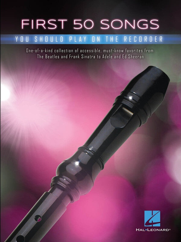 First 50 Songs You Should Play on Recorder - Hal Leonard 282445