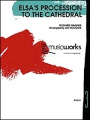 Elsa's Procession to the Cathedral - Richard Wagner - Jay Bocook Hal Leonard Score/Parts