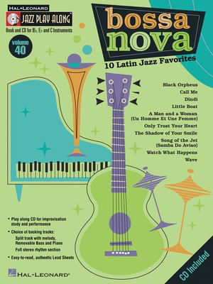 Bossa Nova - 10 Latin Jazz Favorites - Jazz Play-Along Volume 40 - Various - Bb Instrument|Bass Clef Instrument|C Instrument|Eb Instrument Hal Leonard Lead Sheet /CD