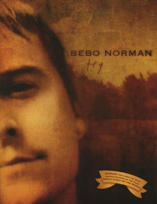Bebo Norman - Try - Brentwood-Benson Piano, Vocal & Guitar Book