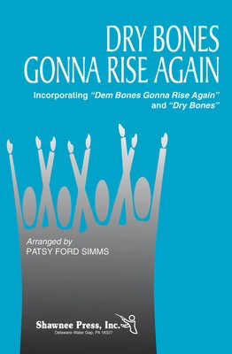 Dry Bones Gonna Rise Again - 3-Part Mixed Patsy Ford Simms Shawnee Press Choral Score Octavo