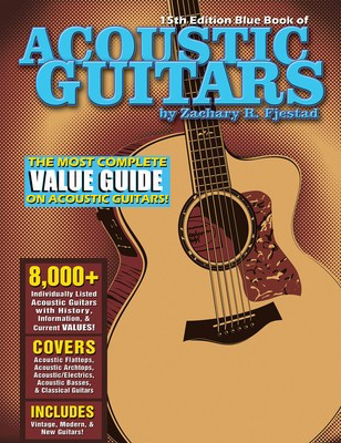 Blue Book of Acoustic Guitars - 15th Edition - Guitar Zachary R. Fjestad