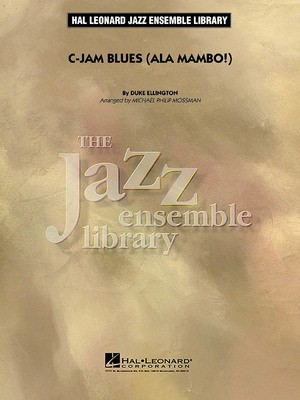 C-Jam Blues (ala Mambo!) - Duke Ellington - Michael Philip Mossman Hal Leonard Score/Parts