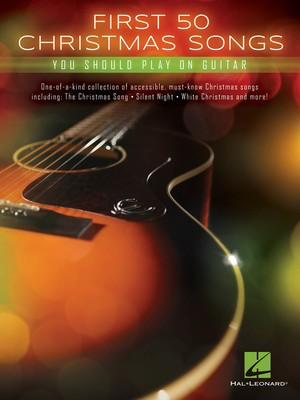 First 50 Christmas Songs You Should Play on Guitar - Various - Guitar Hal Leonard Guitar TAB