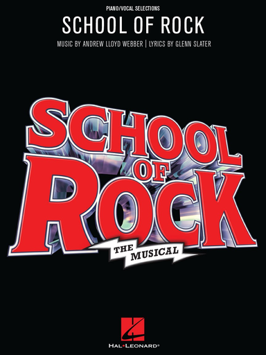 School of Rock: The Musical Selections - Piano/Vocal Hal Leonard 158983