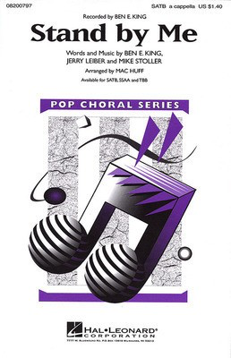 Stand by Me - Ben E. King|Jerry Leiber|Mike Stoller - SATB Mac Huff Hal Leonard Octavo