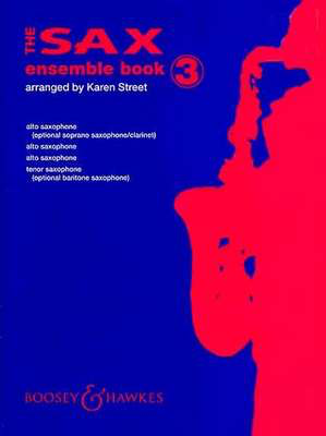 The Sax Ensemble Book Vol. 3 - Saxophone Karen Street Boosey & Hawkes Saxophone Quartet Score/Parts