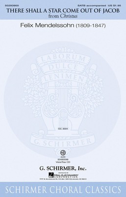 There Shall a Star Come Out of Jacob - Felix Bartholdy Mendelssohn - SATB G. Schirmer, Inc. Choral Score Octavo