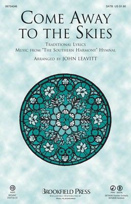 Come Away to the Skies - SATB John Leavitt Brookfield Press Choral Score Octavo