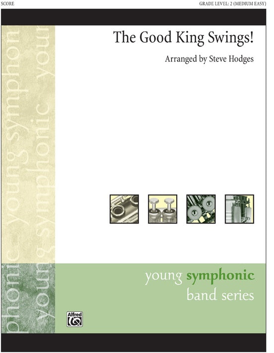 The Good King Swings! - Concert Band Conductor Score & Parts (Digital Download)