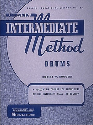 Rubank Intermediate Method - Drums - Drums Robert W. Buggert Rubank Publications
