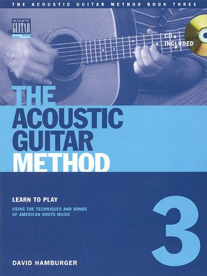 The Acoustic Guitar Method, Book 3 - Guitar David Hamburger String Letter Publishing Guitar TAB /CD