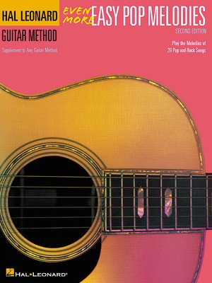 Even More Easy Pop Melodies - 2nd Edition - Correlates with Book 3 - Guitar Hal Leonard