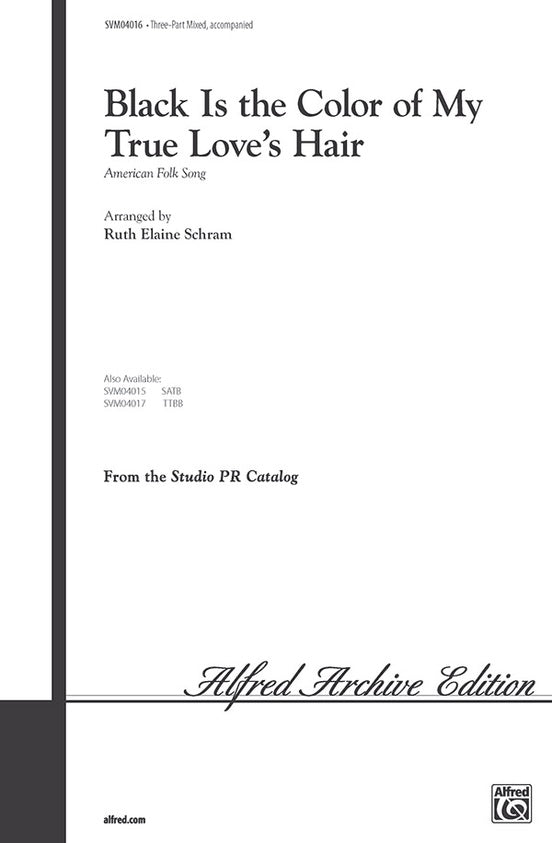 Black Is the Color of My True Love's Hair - 3-Part Mixed Choral Octavo (Digital Download)