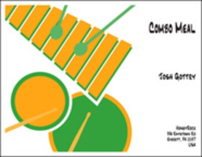 Combo Meal Percussion Ensemble - Josh Gottry - Percussion HoneyRock Percussion Ensemble Score/Parts