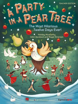 A Party in a Pear Tree - John Jacobson|Roger Emerson - Hal Leonard Preview Pak Package