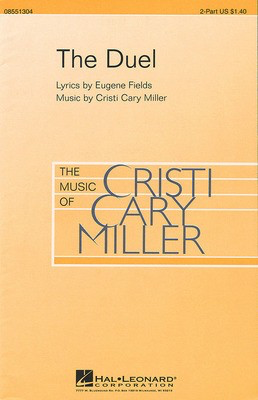 The Duel - Cristi Cary Miller|Eugene Fields - 2-Part Hal Leonard Choral Score Octavo