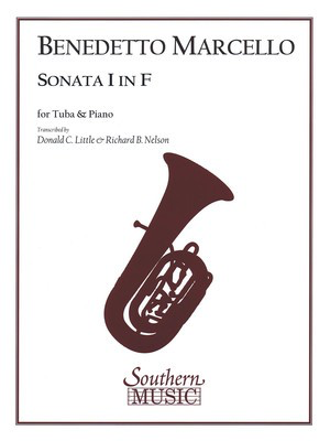 Sonata No. 1 in F Major - Tuba and Piano/Organ - Benedetto Marcello Arr Donald Little|Richard Nelson - Southern Music Co.