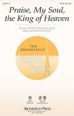 Praise, My Soul, the King of Heaven - John Leavitt - Henry Francis Lyte Brookfield Press ChoirTrax CD CD