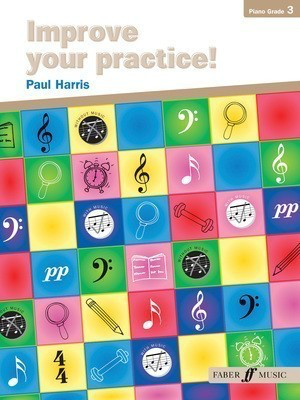 Improve Your Practice - Piano Grade 3