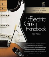 The Electric Guitar Handbook - A Complete Course in Modern Technique and Styles - Guitar Rod Fogg Backbeat Books Hardcover/CD